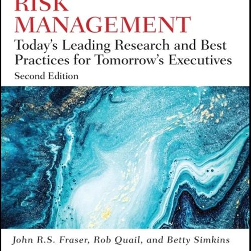 Enterprise Risk Management: Today’s Leading Research and Best Practices for Tomorrow's Executives, 2nd Edition