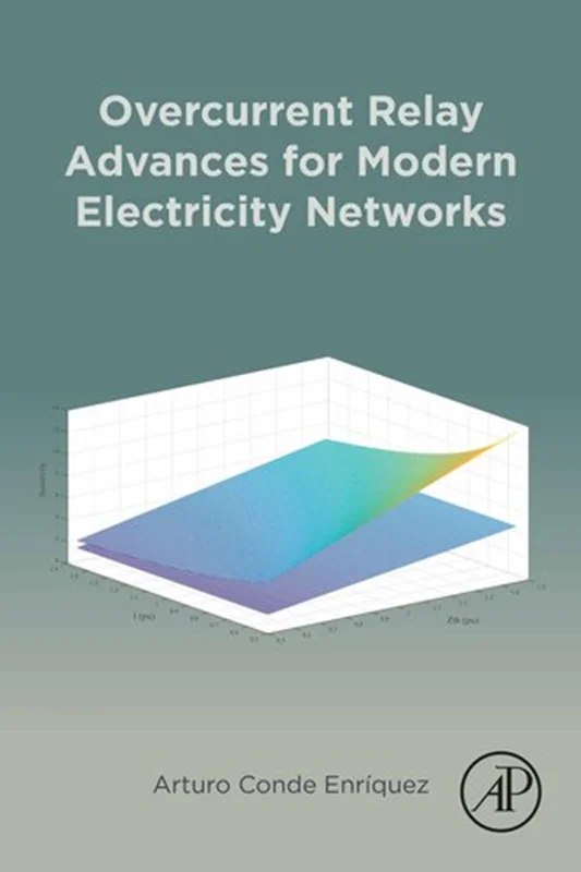 Overcurrent Relay Advances for Modern Electricity Networks