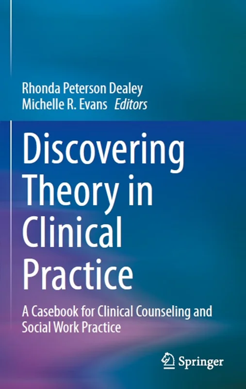 دانلود کتاب کشف نظریه در عمل بالینی: کتاب موردی برای مشاوره بالینی و تمرین مددکاری اجتماعی