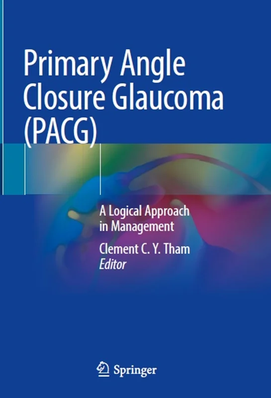 دانلود کتاب گلوکوم دریچه زاویه اولیه (PACG): یک رویکرد منطقی در مدیریت