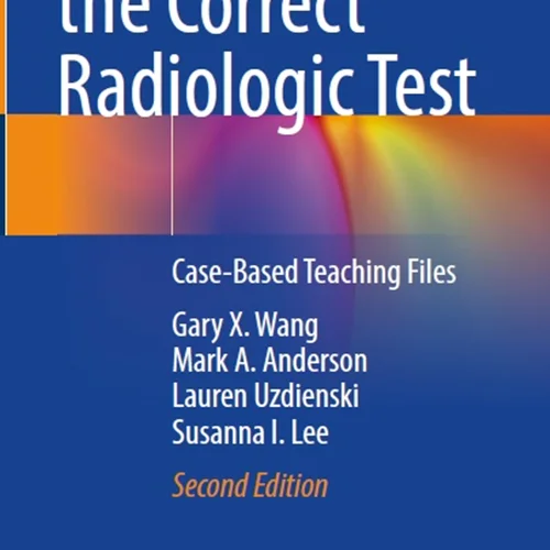 دانلود کتاب انتخاب تست صحیح رادیولوژیک: فایل های آموزشی مبتنی بر مورد