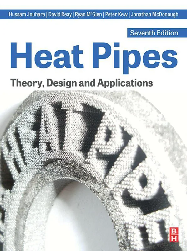 Heat Pipes: Theory, Design and Applications 7th Edition