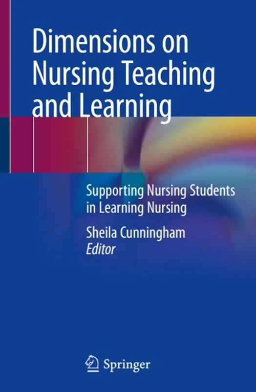 دانلود کتاب ابعاد آموزش و یادگیری پرستاری: حمایت از دانشجویان پرستاری در یادگیری پرستاری