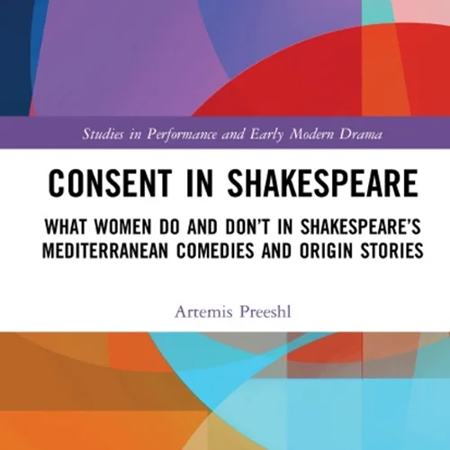 دانلود کتاب رضایت در شکسپیر: آنچه زنان انجام می دهند و نمی گویند و انجام می دهند در کمدی های مدیترانه ای شکسپیر و داستان های اصلی