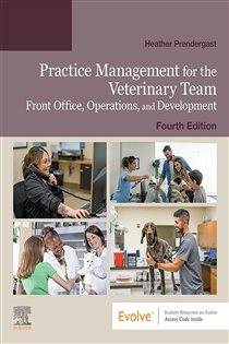 Practice Management for the Veterinary Team - E-Book (4th ed.) Front Office, Operations, and Development