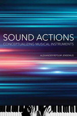 Sound Actions: Conceptualizing Musical Instruments