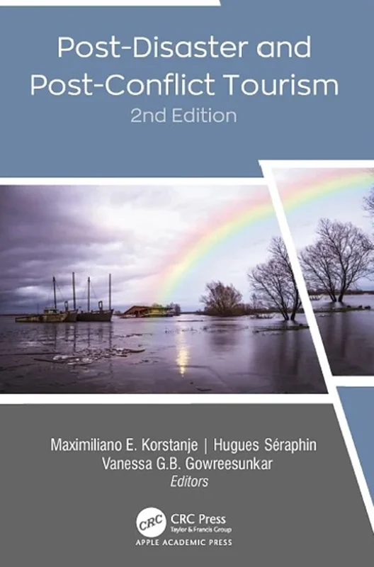 Post-Disaster and Post-Conflict Tourism, 2nd Edition