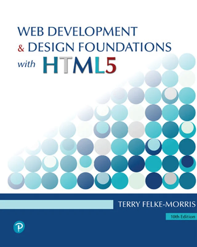 Web Development and Design Foundations with HTML5, 10/e
