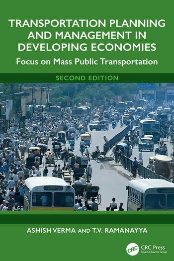 Transportation Planning and Management in Developing Economies Focus on Mass Public Transportation By Ashish Verma, T.V. Ramanayya