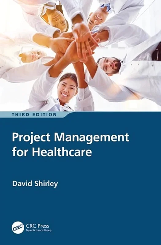Project Management for Healthcare 3rd Edition