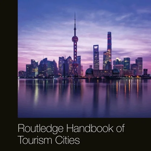 Routledge Handbook of Tourism Cities