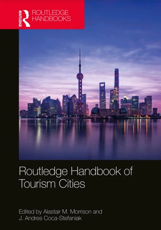 Routledge Handbook of Tourism Cities