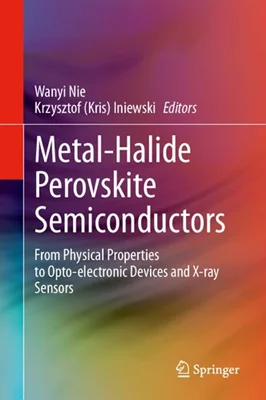 Metal-Halide Perovskite Semiconductors. From Physical Properties to Opto-electronic Devices and X-ray Sensors