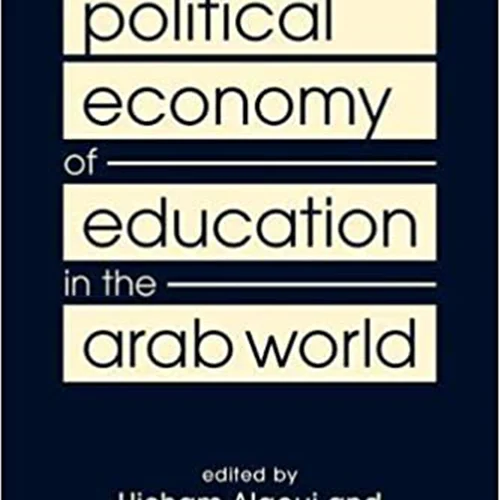 The Political Economy of Education in the Arab World