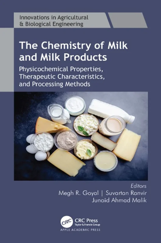 The Chemistry of Milk and Milk Products: Physicochemical Properties, Therapeutic Characteristics, and Processing Methods