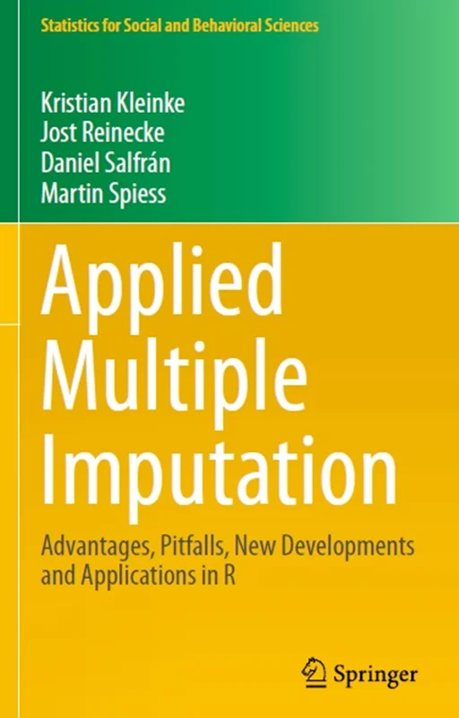 Applied Multiple Imputation: Advantages, Pitfalls, New Developments and Applications in R