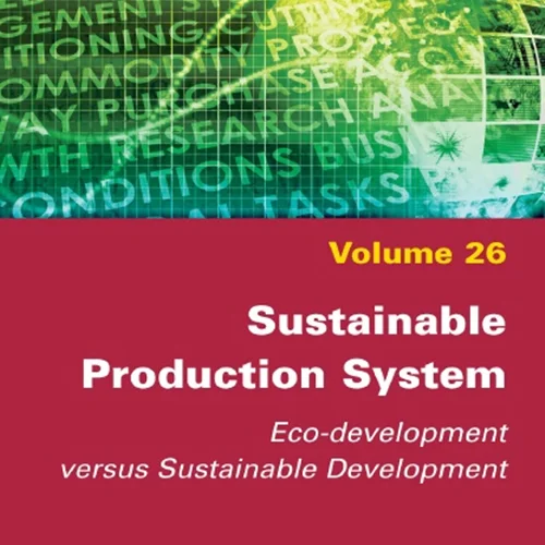Sustainable Production System: Eco-development versus Sustainable Development