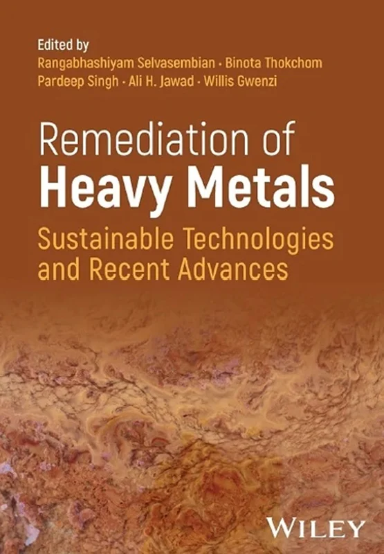Remediation of Heavy Metals: Sustainable Technologies and Recent Advances