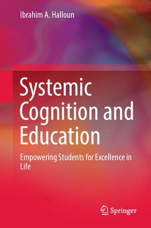 Systemic Cognition and Education: Empowering Students for Excellence in Life