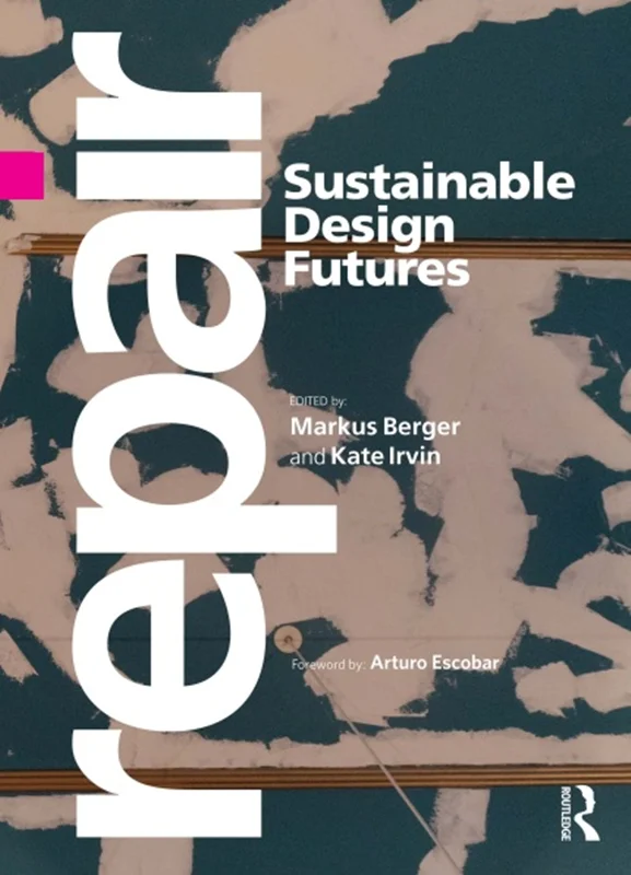 Repair: Sustainable Design Futures