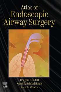 Atlas of Endoscopic Airway Surgery - E-Book