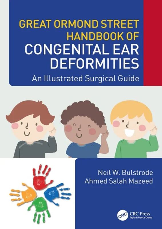 Great Ormond Street Handbook of Congenital Ear ‎Deformities: An Illustrated Surgical Guide