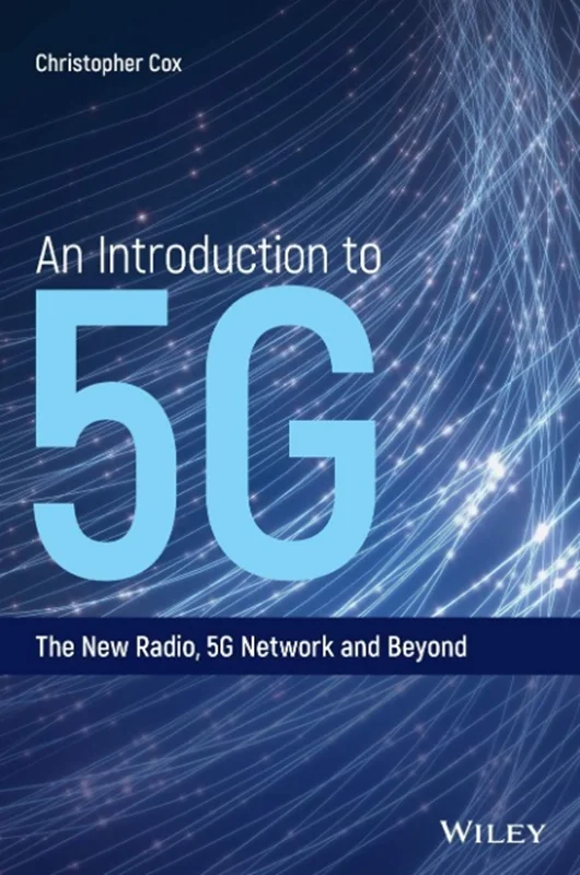 An Introduction to 5G: The New Radio, 5G Network and Beyond