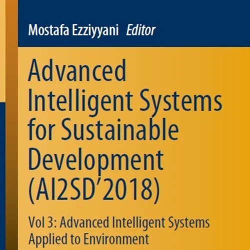 دانلود کتاب سیستم های هوشمند پیشرفته برای توسعه پایدار، جلد 3: سیستم های هوشمند پیشرفته اعمال شده به محیط