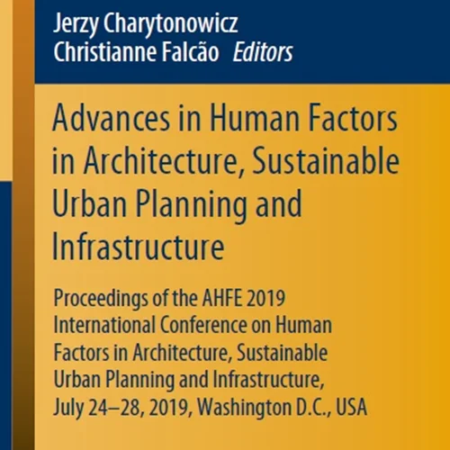 دانلود کتاب پیشرفت ها در عوامل انسانی در معماری، برنامه ریزی شهری پایدار و زیرساخت ها