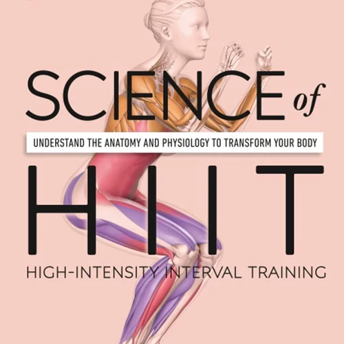 دانلود کتاب علم HIIT: درک آناتومی و فیزیولوژی برای تغییر بدن