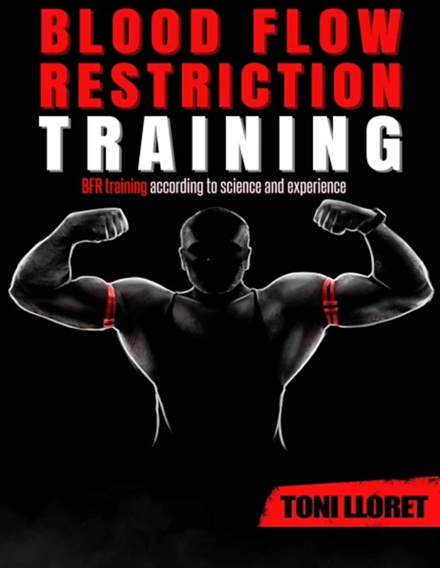 Blood Flow Restriction Training: More Muscle Mass and Strength with BFR Training