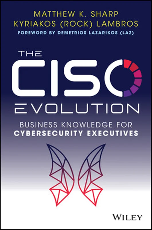 دانلود کتاب تکامل CISO: دانش کسب و کار برای مدیران امنیت سایبری