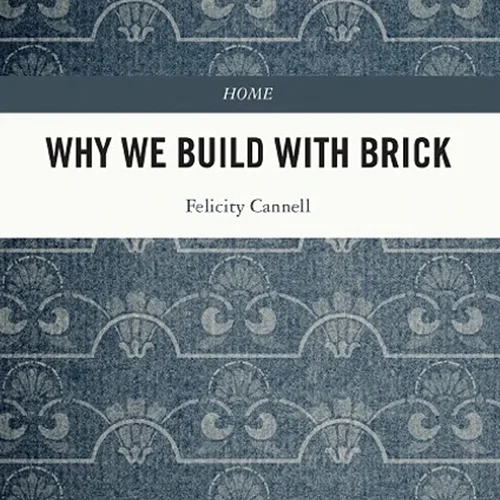 Why We Build With Brick (Home)