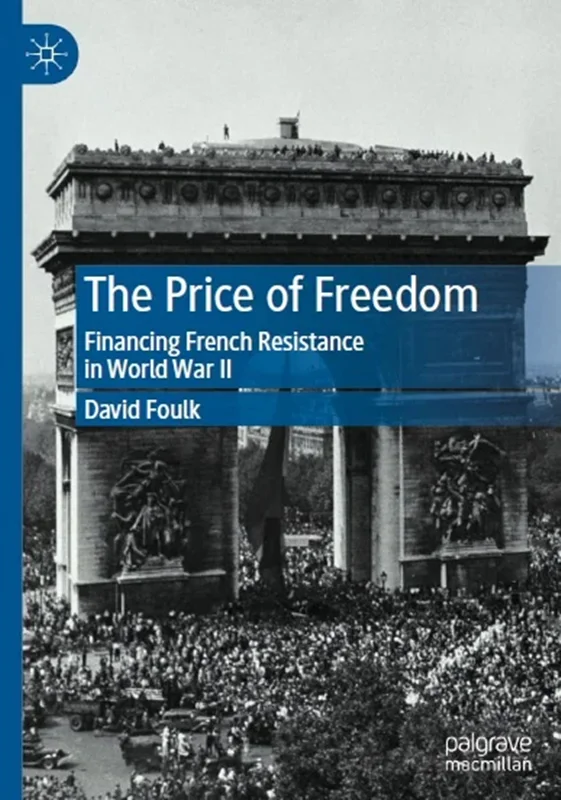 The Price of Freedom: Financing French Resistance in World War II