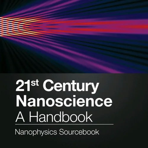 21st Century Nanoscience – A Handbook: Nanophysics Sourcebook (Volume One)