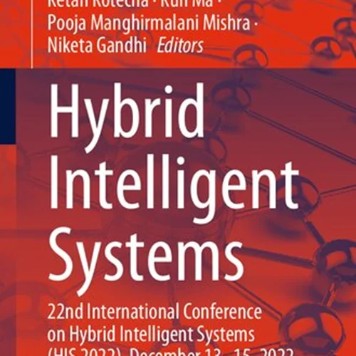 Hybrid Intelligent Systems: 22nd International Conference on Hybrid Intelligent Systems (HIS 2022), December 13–15, 2022