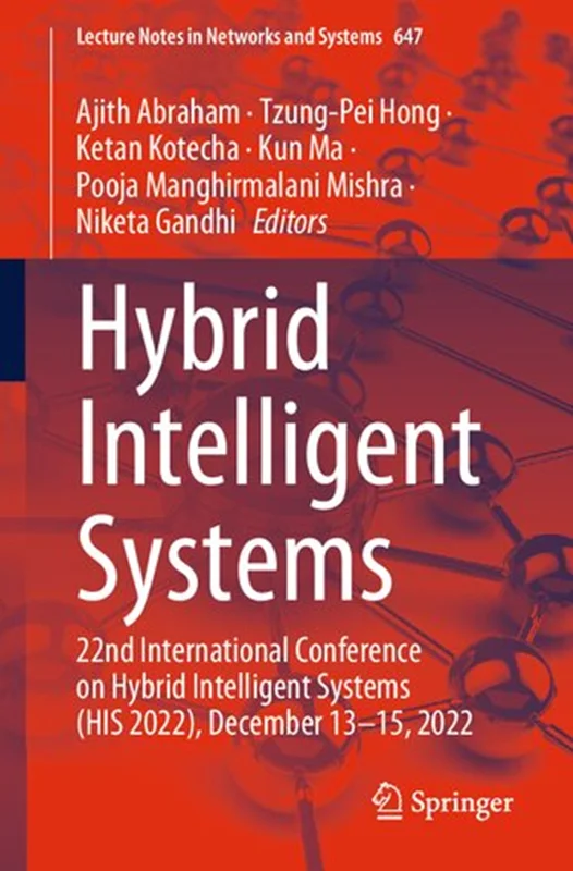 Hybrid Intelligent Systems: 22nd International Conference on Hybrid Intelligent Systems (HIS 2022), December 13–15, 2022