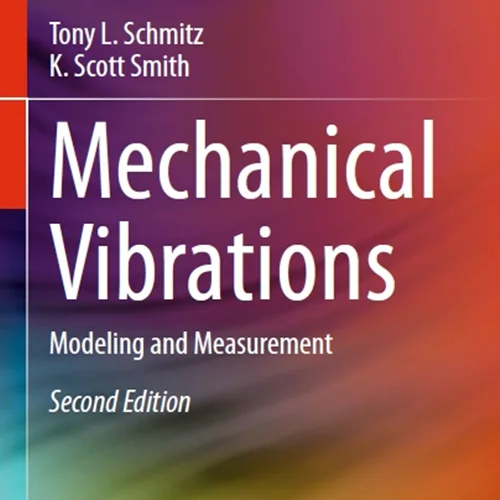 Mechanical Vibrations: Modeling and Measurement