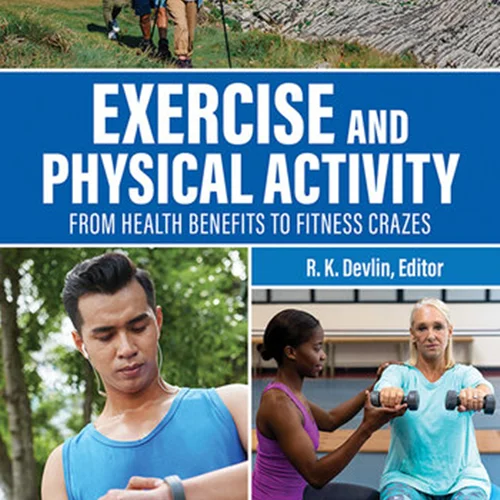 Exercise and Physical Activity: from Health Benefits to Fitness Crazes