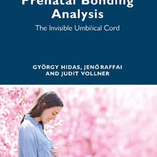 Prenatal Bonding Analysis: The Invisible Umbilical Cord