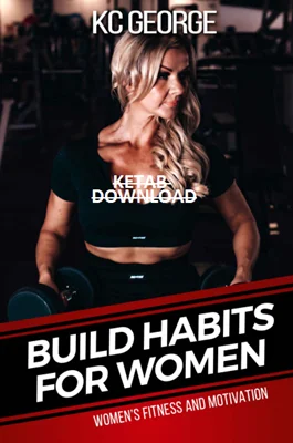 Build Habits for Women: Women's Fitness and Motivation