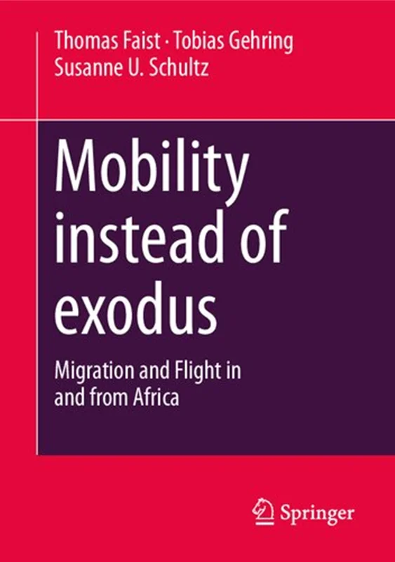 Mobility instead of exodus: Migration and Flight in and from Africa
