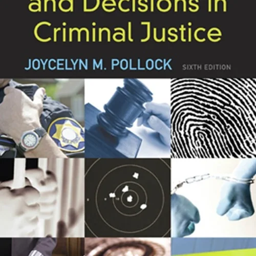 Ethical Dilemmas and Decisions in Criminal Justice 6th Edition