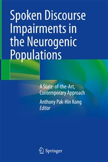 Spoken Discourse Impairments in the Neurogenic Populations A State-of-the-Art, Contemporary Approach