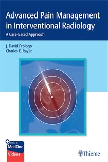 Advanced Pain Management in Interventional Radiology A Case-Based Approach