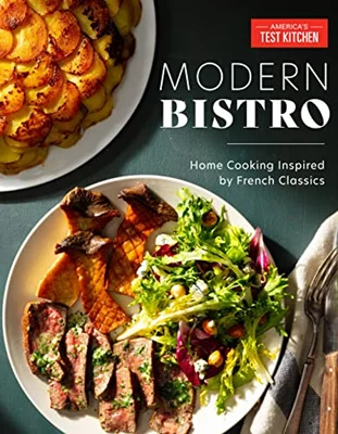 Modern Bistro: Home Cooking Inspired by French Classics