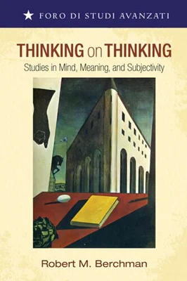 Thinking on Thinking: Studies in Mind, Meaning, and Subjectivity