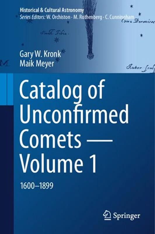 Catalog of Unconfirmed Comets - Volume 1: 1600-1899