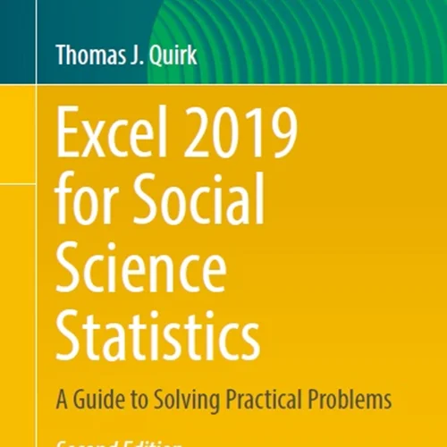 Excel 2019 for Social Science Statistics: A Guide to Solving Practical Problems
