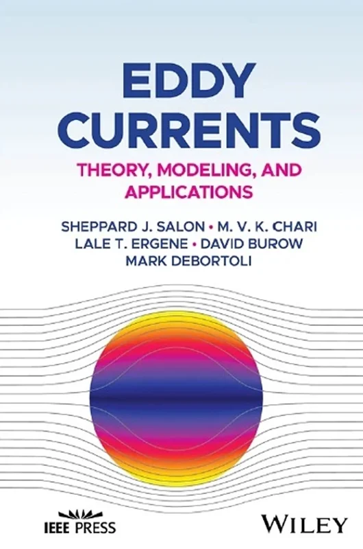 Eddy Currents: Theory, Modeling, and Applications